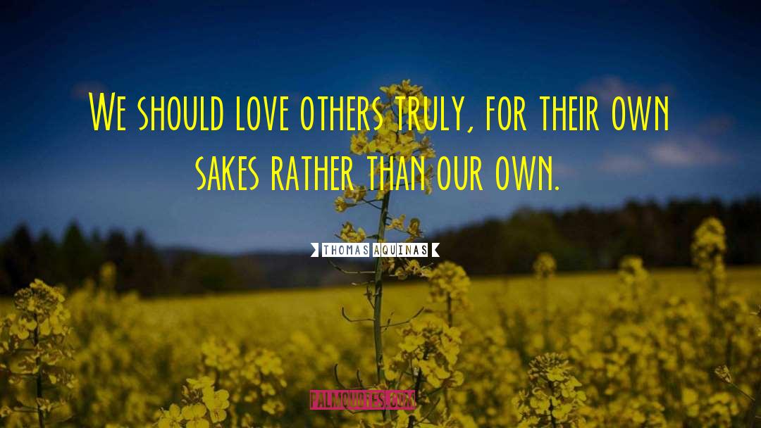 Love Others quotes by Thomas Aquinas
