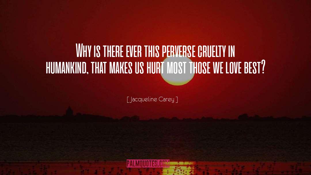 Love Pain quotes by Jacqueline Carey