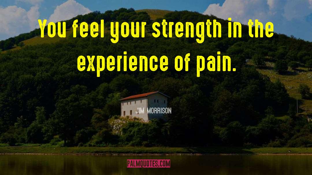 Love Pain quotes by Jim Morrison