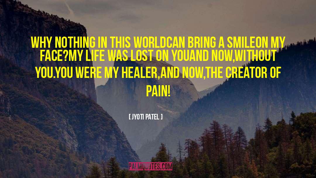 Love Pain quotes by Jyoti Patel