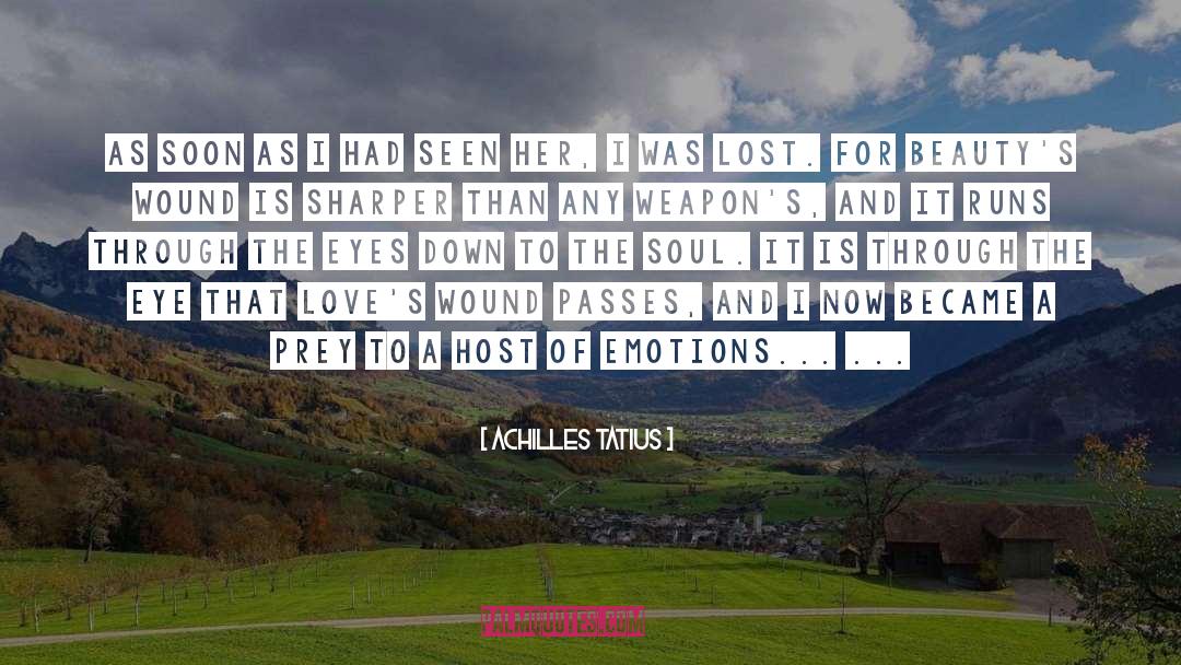 Love Passes quotes by Achilles Tatius