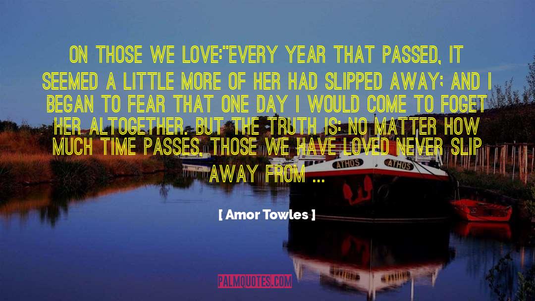 Love Passes quotes by Amor Towles