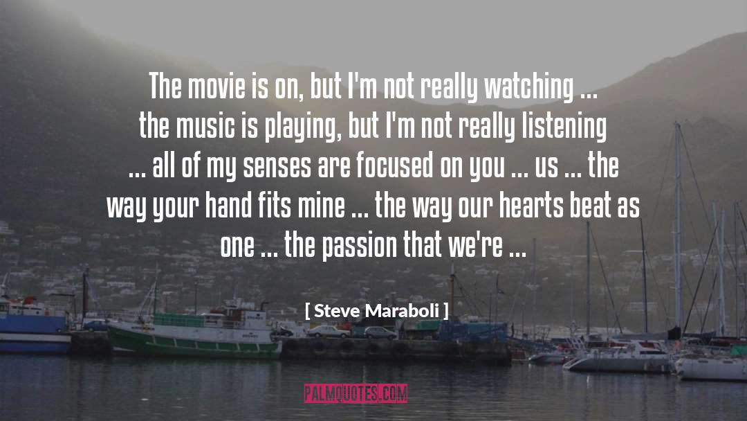 Love Passion quotes by Steve Maraboli