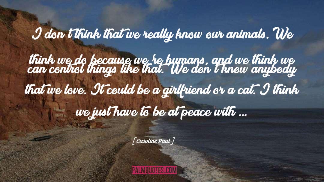 Love Peace quotes by Caroline Paul