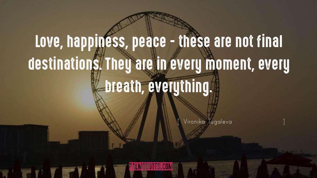 Love Peace quotes by Vironika Tugaleva