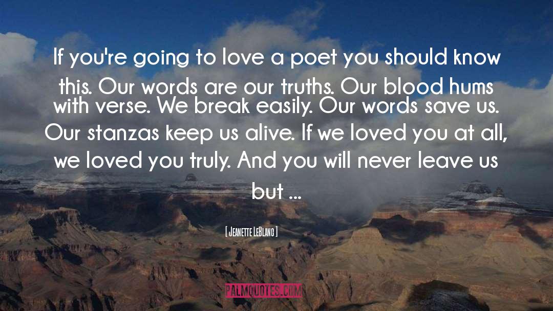 Love Poem quotes by Jeanette LeBlanc