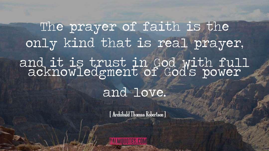 Love Prayer quotes by Archibald Thomas Robertson