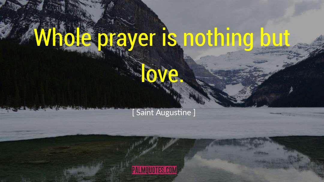 Love Prayer quotes by Saint Augustine