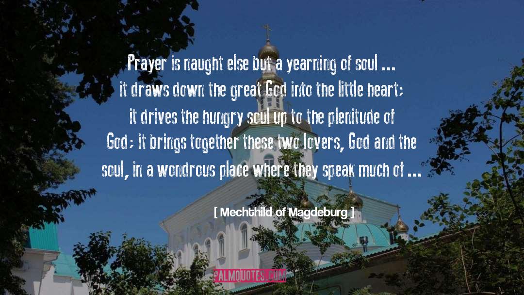 Love Prayer quotes by Mechthild Of Magdeburg
