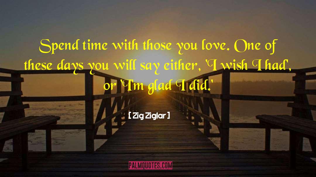 Love Priorities Clarity quotes by Zig Ziglar