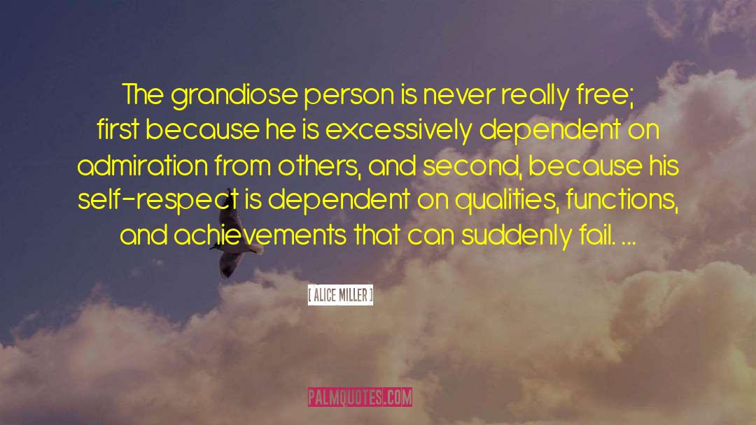 Love Quality Admiration quotes by Alice Miller