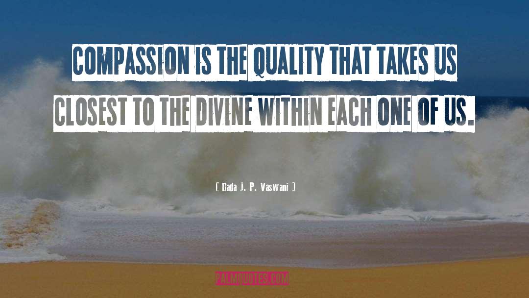 Love Quality Admiration quotes by Dada J. P. Vaswani
