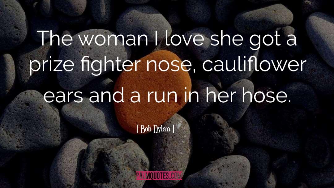 Love Quality Admiration quotes by Bob Dylan
