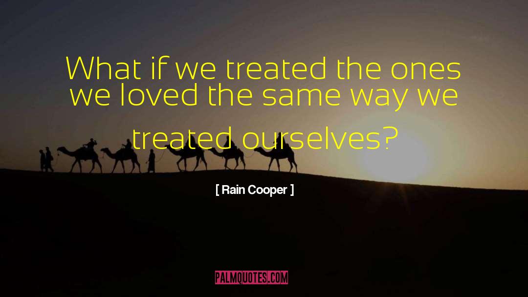 Love Rain quotes by Rain Cooper