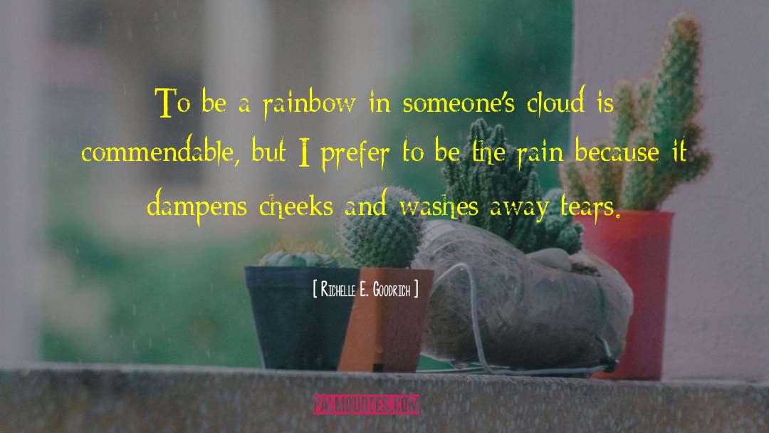 Love Rain quotes by Richelle E. Goodrich