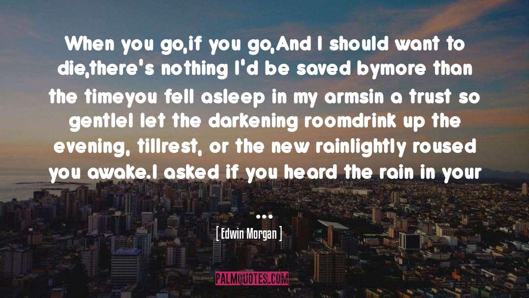 Love Rain quotes by Edwin Morgan