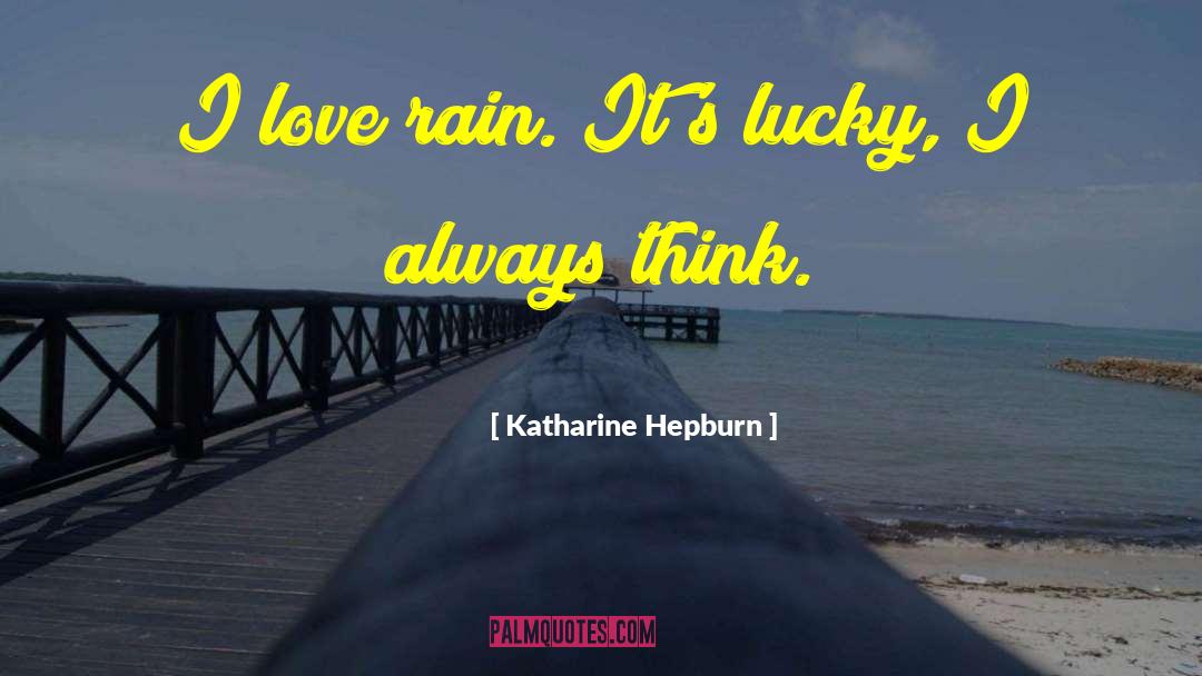 Love Rain quotes by Katharine Hepburn