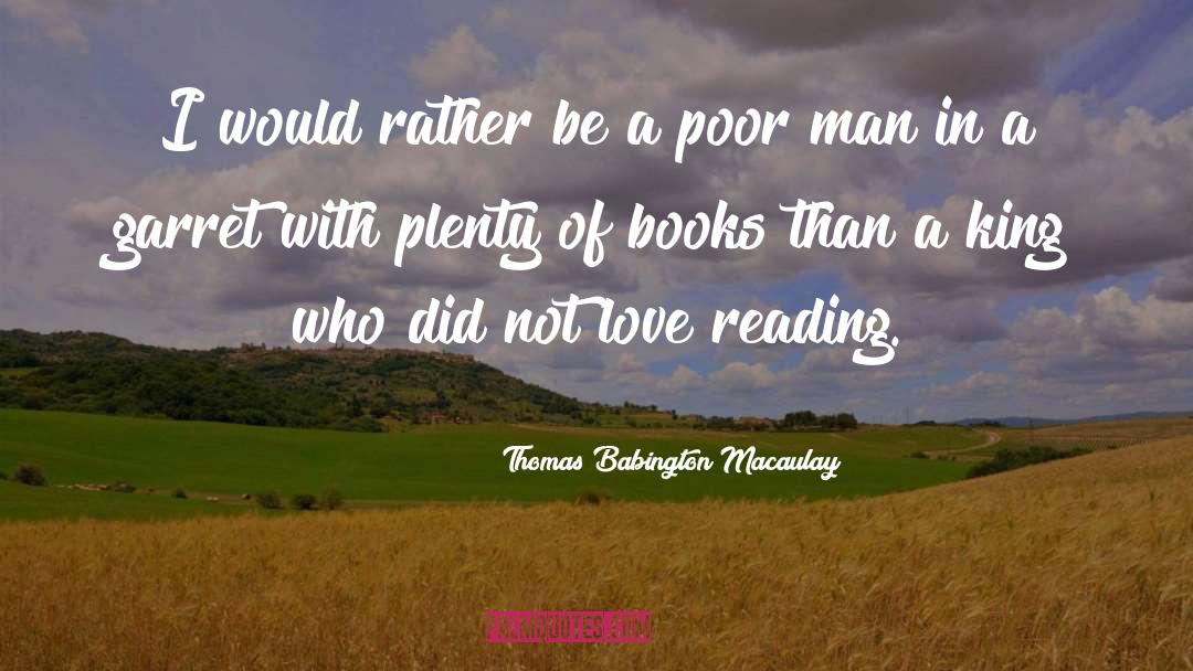 Love Reading quotes by Thomas Babington Macaulay