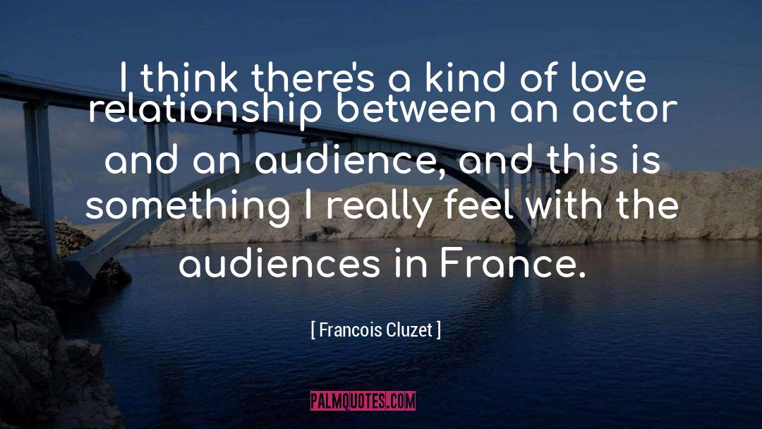 Love Relationship quotes by Francois Cluzet