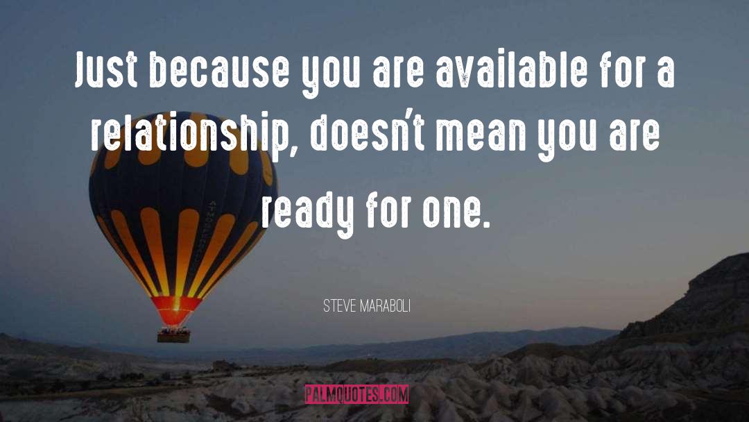 Love Relationship quotes by Steve Maraboli