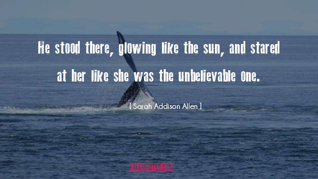 Love Relationships Single quotes by Sarah Addison Allen