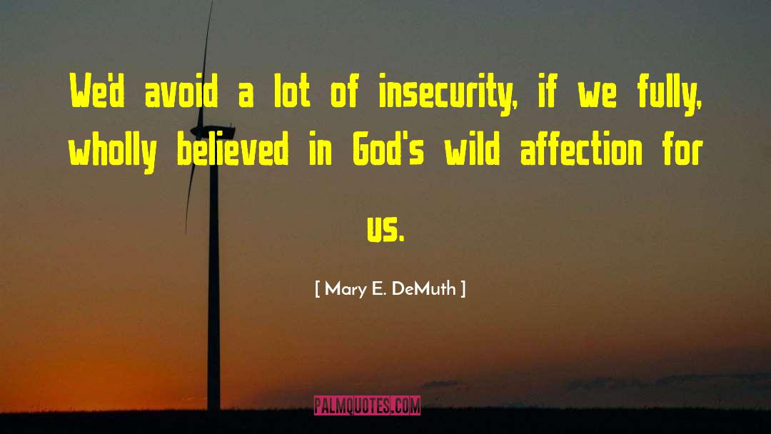 Love Religion quotes by Mary E. DeMuth
