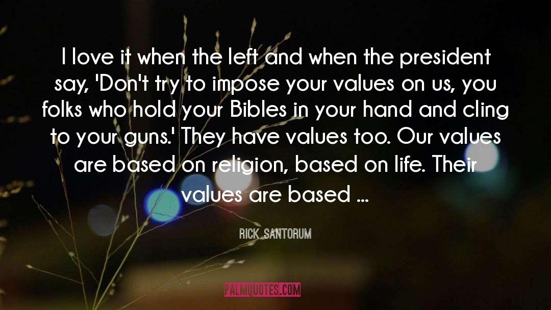 Love Religion quotes by Rick Santorum
