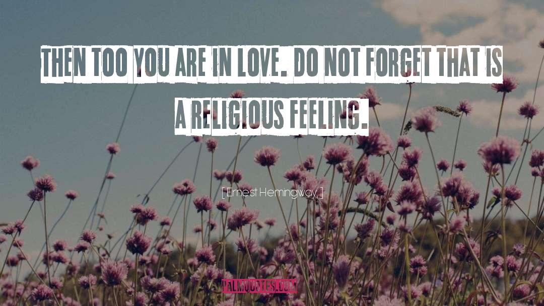 Love Religion quotes by Ernest Hemingway,