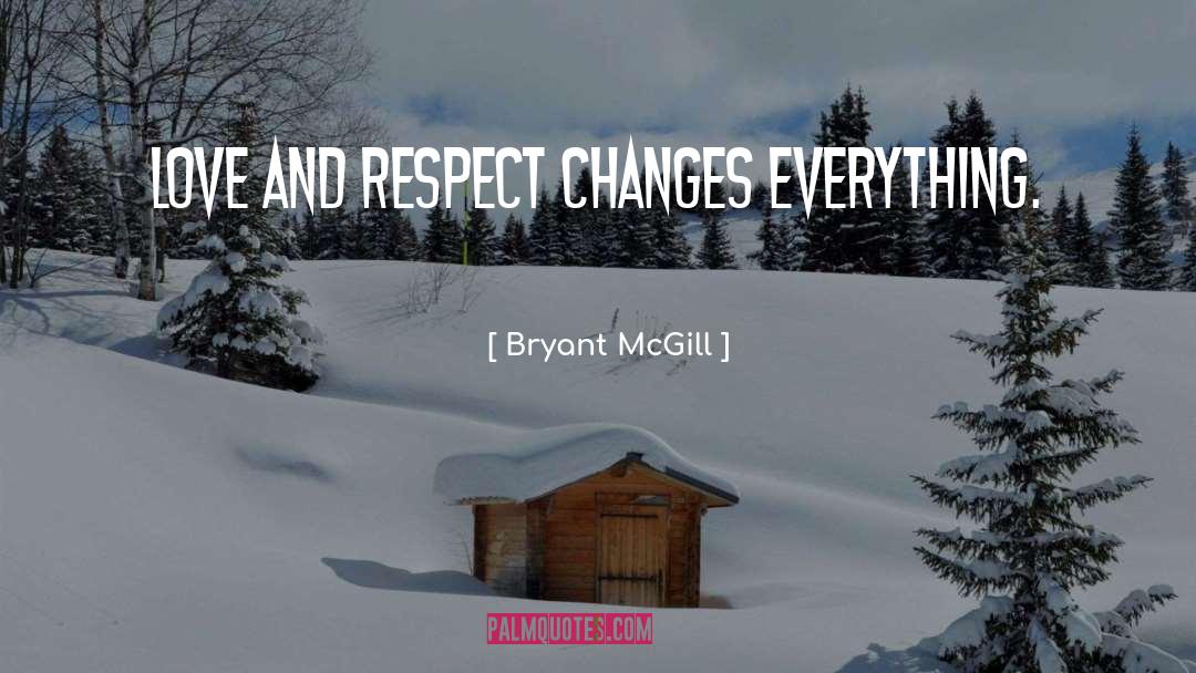 Love Respect quotes by Bryant McGill