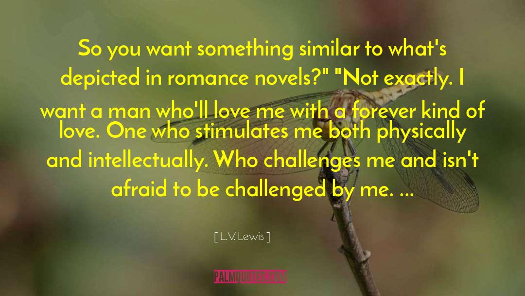 Love Romance Pasison quotes by L.V. Lewis
