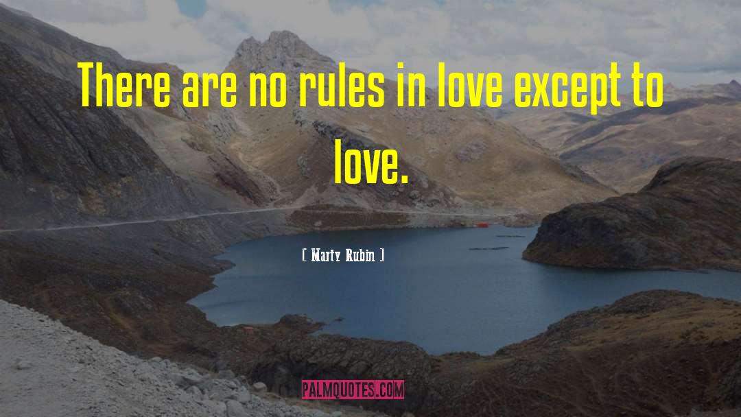 Love Rules quotes by Marty Rubin