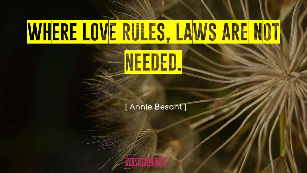 Love Rules quotes by Annie Besant