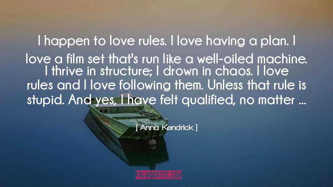 Love Rules quotes by Anna Kendrick