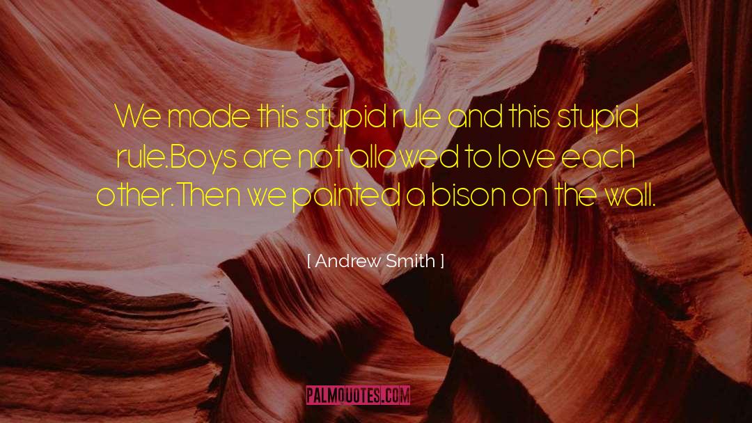 Love Rules quotes by Andrew Smith