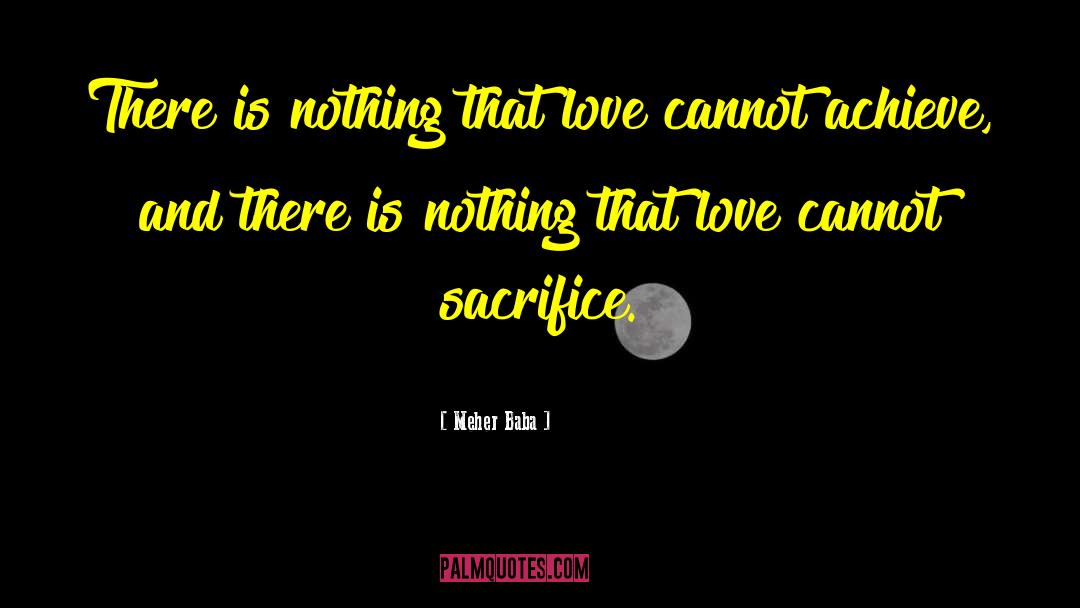 Love Sacrifice quotes by Meher Baba