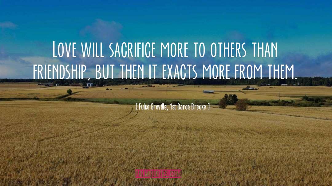 Love Sacrifice quotes by Fulke Greville, 1st Baron Brooke