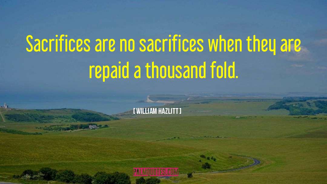 Love Sacrifice quotes by William Hazlitt