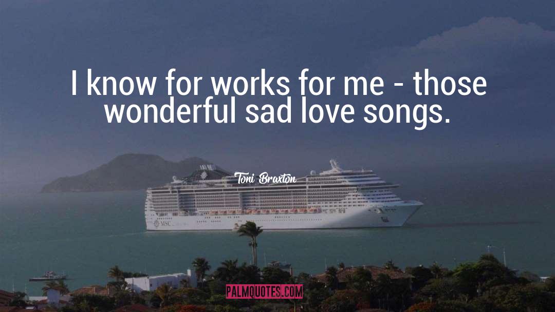 Love Sad quotes by Toni Braxton