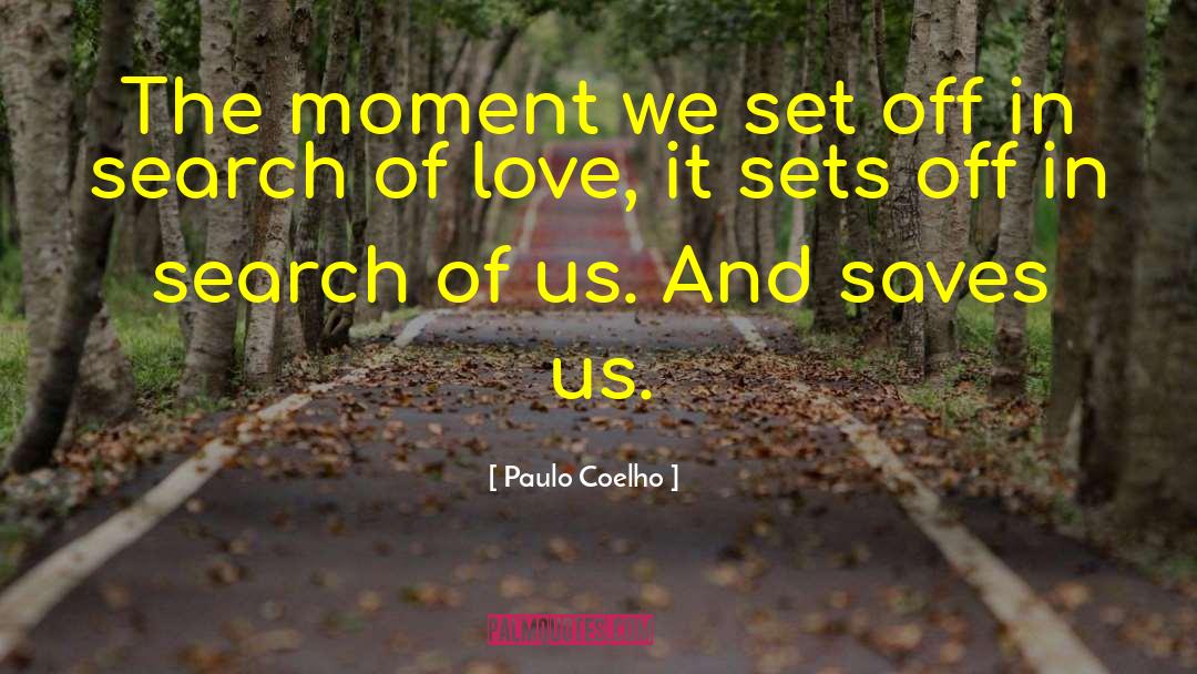 Love Saves quotes by Paulo Coelho