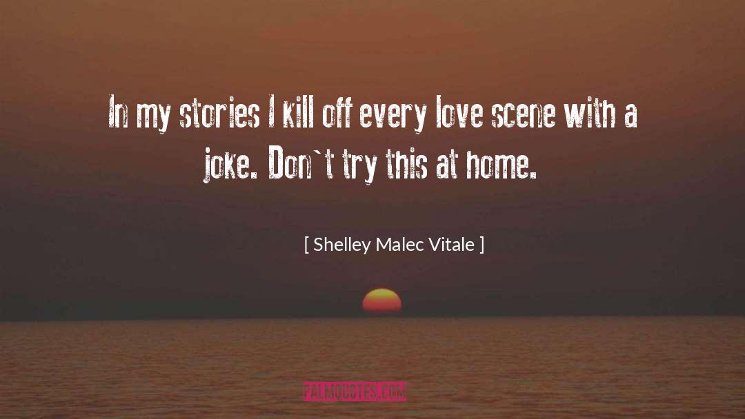 Love Scene quotes by Shelley Malec Vitale