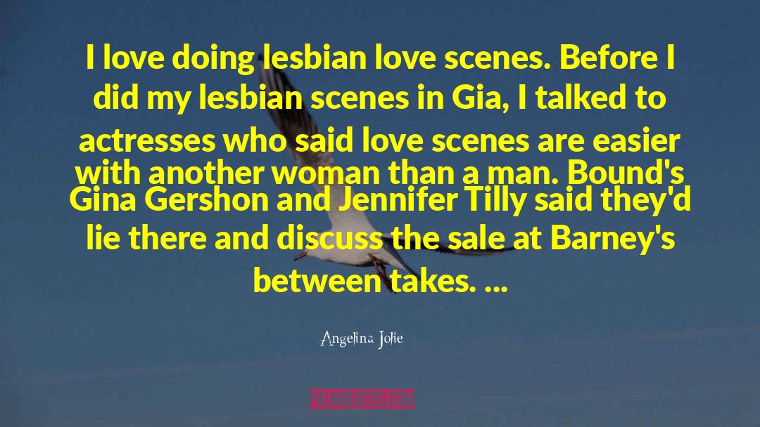 Love Scenes quotes by Angelina Jolie