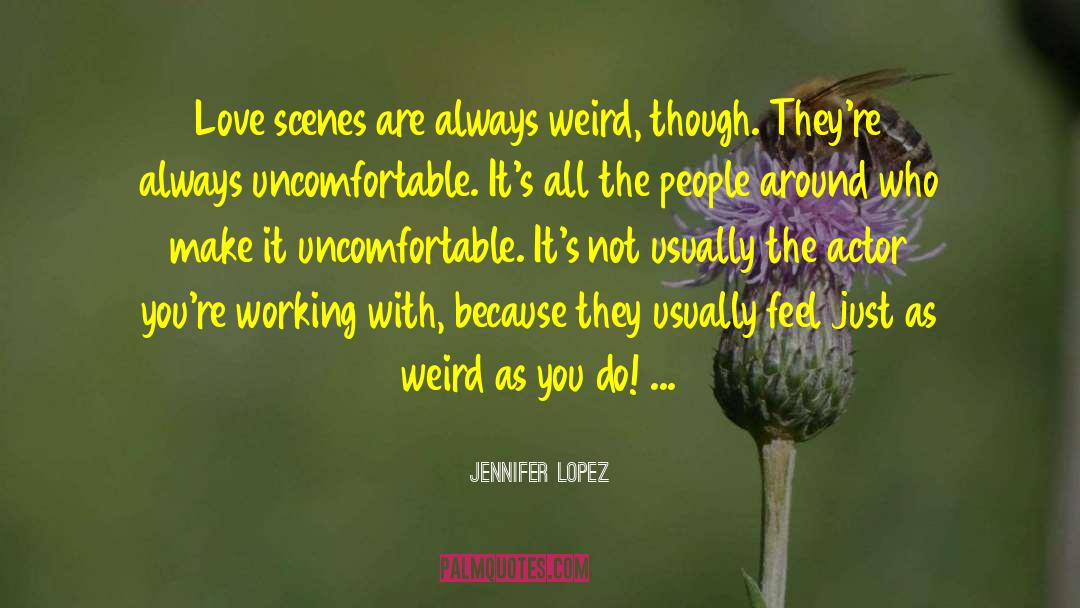 Love Scenes quotes by Jennifer Lopez