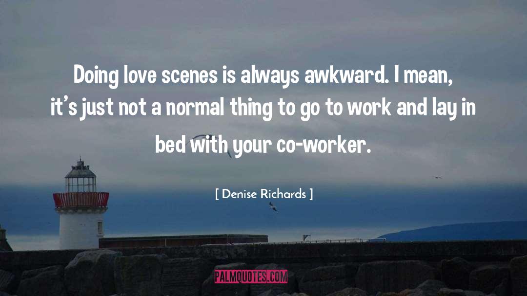 Love Scenes quotes by Denise Richards