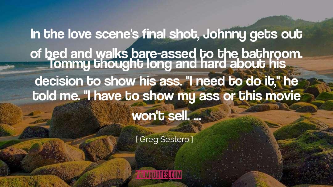 Love Scenes quotes by Greg Sestero