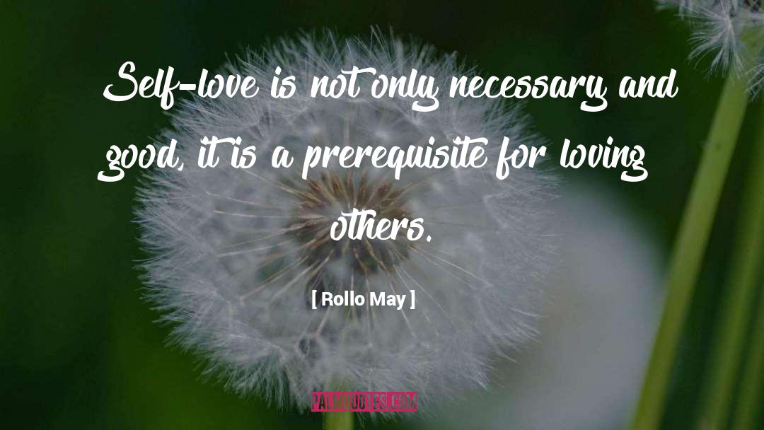 Love Self quotes by Rollo May