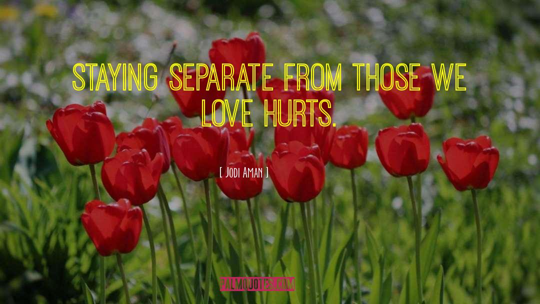 Love Separation quotes by Jodi Aman