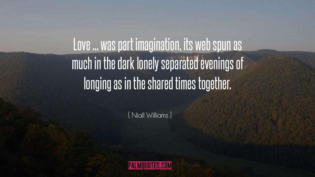 Love Separation quotes by Niall Williams