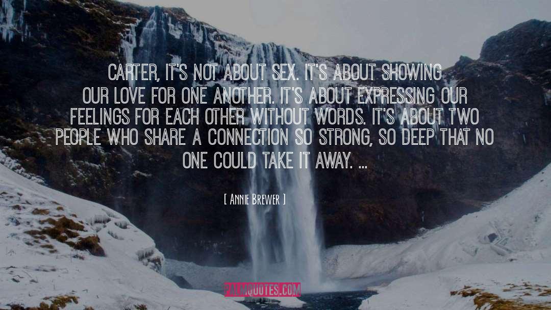Love Sex quotes by Annie Brewer