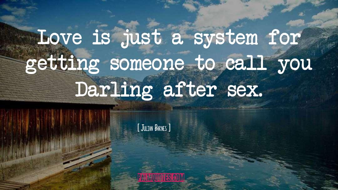 Love Sex quotes by Julian Barnes