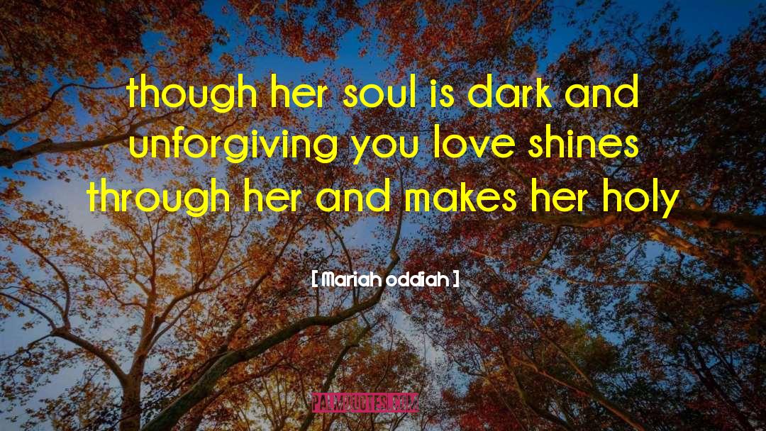 Love Shines quotes by Mariah Oddiah